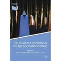 The Palgrave Handbook of the Southern Gothic