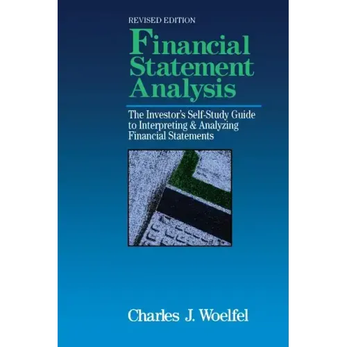 Financial Statement Analysis: The Investor's Self-Study to Interpreting & Analyzing Financial Statements, Revised Edition