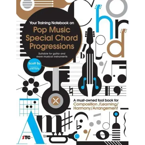 Your Training Notebook On Pop Music Special Chord Progressions: A must-owned tool book for Composition / Learning / Harmony / Arrangement (Suitable fo