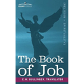The Book of Job, Including the Oldest Lesson in the World