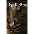 Beyond the Dream