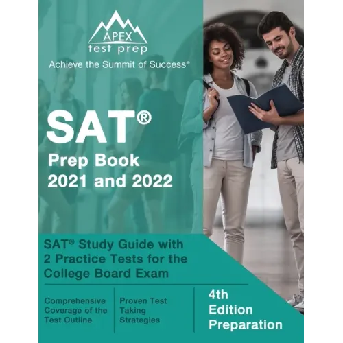 SAT Prep Book 2021 and 2022: SAT Study Guide with 2 Practice Tests for the College Board Exam [4th Edition Preparation]