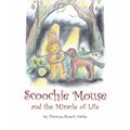 Scoochie Mouse and the Miracle of Life