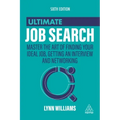 Ultimate Job Search: Master the Art of Finding Your Ideal Job, Getting an Interview and Networking