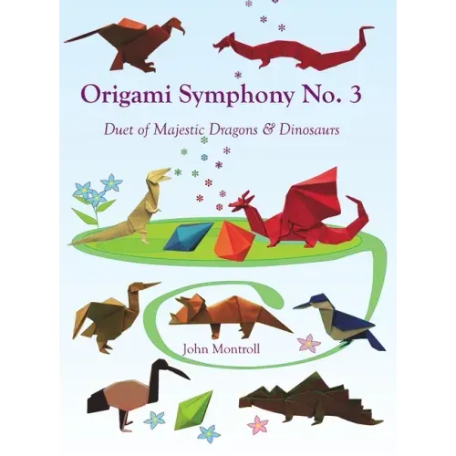 Origami Symphony No. 3: Duet of Majestic Dragons & Dinosaurs