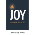 Joy in Dark Places