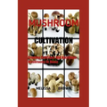 Mushroom Cultivation: Growing Delicious and Nutritious Mushrooms at Home