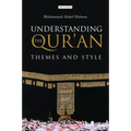Understanding the Qur'an: Themes and Style