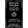 Realms of the Living Dead: A Brief Description of Life After Death