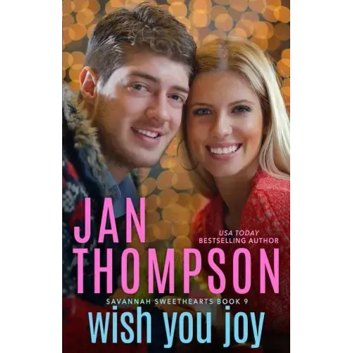 Wish You Joy: A Savannah Sweethearts Christmas