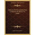 Coleccion De Documentos Para La Historia De Mexico V1 (1858)