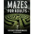 Maze Book For Adults Easy To Hard: Hours Of Fun. 135 Mazes To Relieve Stress, Help To Relax Your Mind And Focus Better. Solutions To Puzzles At The Ba