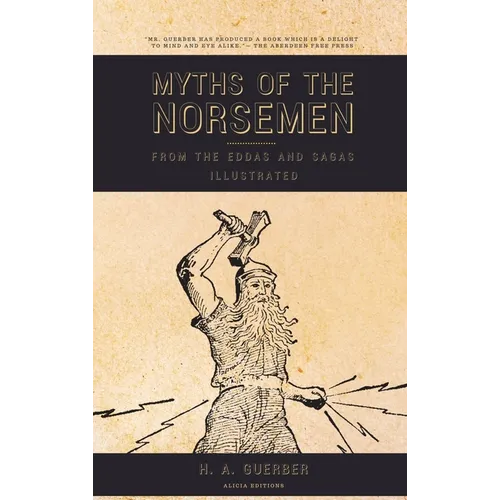 Myths of the Norsemen: From the Eddas and Sagas (Illustrated)