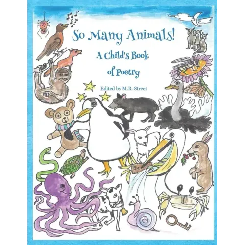 So Many Animals!: A Child's Book of Poetry