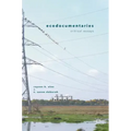 Ecodocumentaries: Critical Essays