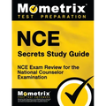 Nce Secrets Study Guide: Nce Exam Review for the National Counselor Examination