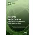 Natural Antioxidants: Innovative Extraction and Application in Foods