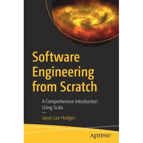 Software Engineering from Scratch: A Comprehensive Introduction Using Scala