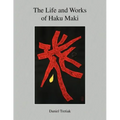 The Life and Works of Haku Maki