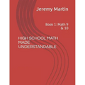 High School Math Made Understandable: Book 1: Math 9 & 10