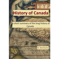 HISTORY of CANADA - a short summary of the long history of Canada -