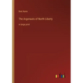 The Argonauts of North Liberty: in large print