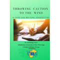 Throwing Caution to the Wind: A Third Age Writers' Perspective