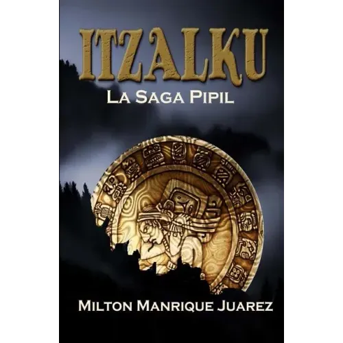 Itzalku: La Saga Pipil