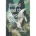 Brigid and the Magical Signs