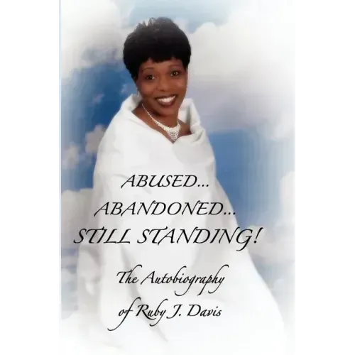 Abused, Abandoned, Still Standing!