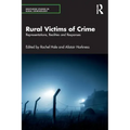 Rural Victims of Crime: Representations, Realities and Responses