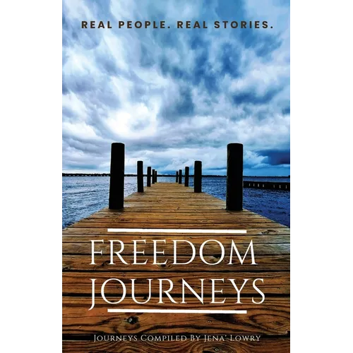 Freedom Journeys. Real People. Real Stories.