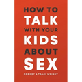 How to Talk to Your Kids about Sex