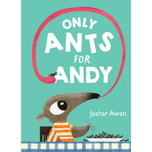 Only Ants for Andy