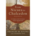 From Nicaea to Chalcedon: A Guide to the Literature and Its Background