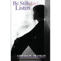 Be Still And Listen