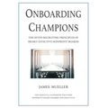 Onboarding Champions: The Seven Recruiting Principles of Highly Effective Nonprofit Boards