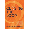 Closing the Loop: A Powerful and Practical Guide to School-Home Communication