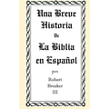 Una Breve Historia de La Biblia en Español