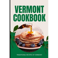 Vermont Cookbook: Traditional Recipes of Vermont