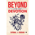 Beyond Love and Devotion
