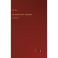 The Rainbow Trail; A Romance: in large print
