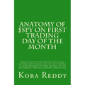 Anatomy of $SPY on First Trading Day of the Month: various quantified trading strategies around first trading day of the month