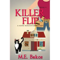 KILLER FLIP, A Home Renovator Mystery