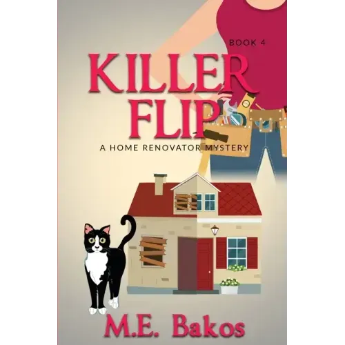 KILLER FLIP, A Home Renovator Mystery