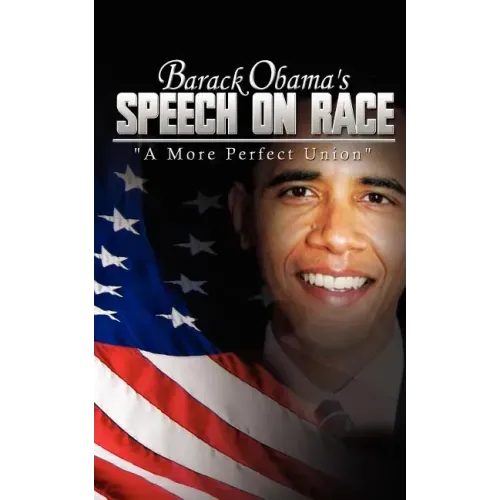 Barack Obama's Speech on Race: A More Perfect Union