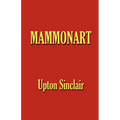 Mammonart - An Essay in Economic Interpretation