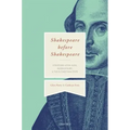 Shakespeare Before Shakespeare: Stratford-Upon-Avon, Warwickshire, and the Elizabethan State