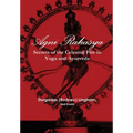 Agni Rahasya: Secrets of the Celestial Fire in Yoga and Ayurveda