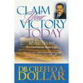 Claim Your Victory Today: 10 Steps That Will Revolutionize Your Life